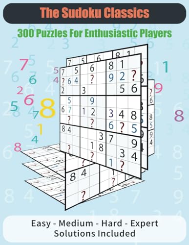 The Sudoku Classics: 300 Puzzles for Enthusiastic Players von Independently published
