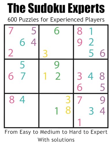 The Sudoku Experts: 600 Puzzles for Experienced Players von Independently published