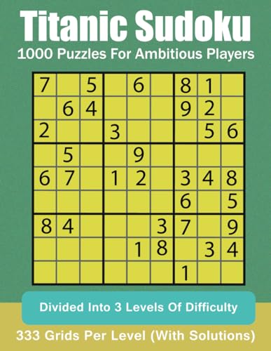 Titanic Sudoku: 1000 Puzzles for Ambitious Players von Independently published