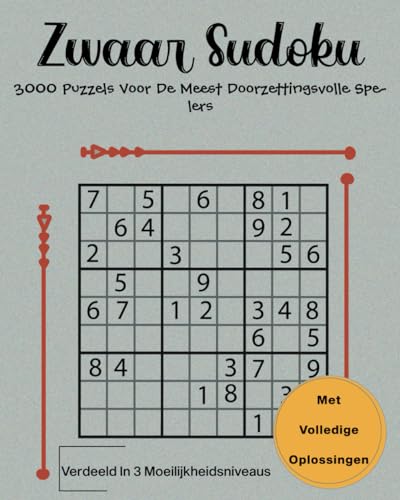 Zwaar Sudoku: 3000 puzzels voor de meest doorzettingsvolle spelers von Independently published