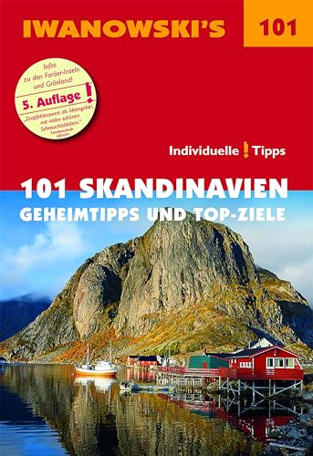 101 Skandinavien - Reiseführer von Iwanowski: Geheimtipps und Top-Ziele (Iwanowski's 101) von Iwanowski Verlag