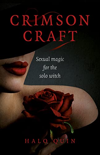 Crimson Craft: Sexual Magic for the Solo Witch