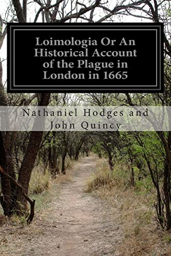 Loimologia Or An Historical Account of the Plague in London in 1665 von CREATESPACE