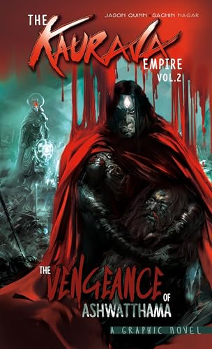 The Kaurava Empire: Volume Two: The Vengeance of Ashwatthama (Campfire Graphic Novels, Band 12) von Campfire