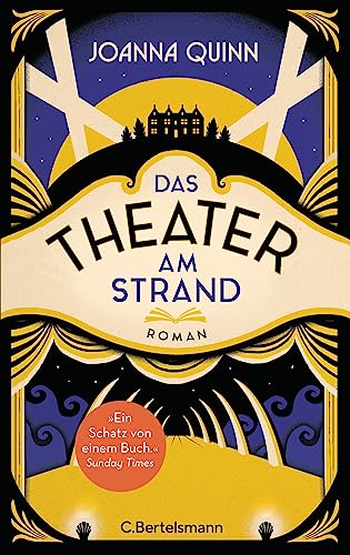 Das Theater am Strand: Roman. Der Bestseller aus England. „Das Buch des Sommers.“ The Times von C.Bertelsmann Verlag