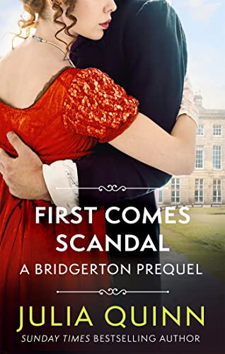 First Comes Scandal: A Bridgerton Prequel (The Rokesbys) von Hachette