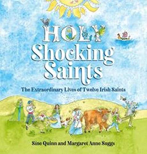 Holy Shocking Saints: The Extraordinary Lives of Twelve Irish Saints von Veritas Publications