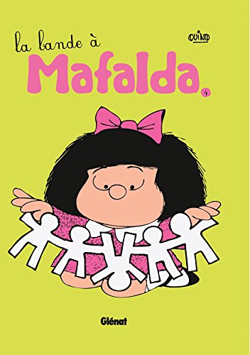 Mafalda - Tome 04 NE: La bande à Mafalda von GLÉNAT BD