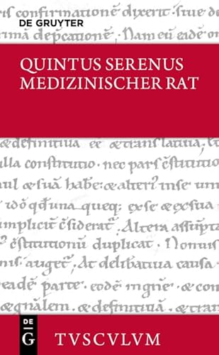 Medizinischer Rat / Liber medicinalis: Lateinisch - deutsch (Sammlung Tusculum) von Walter de Gruyter