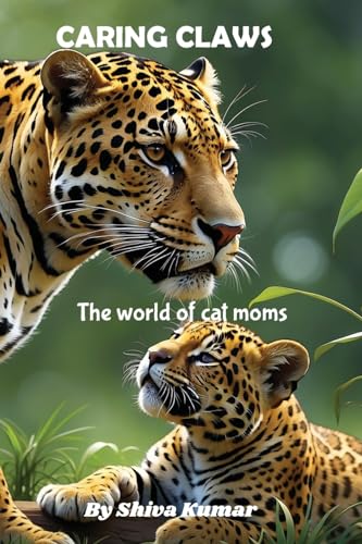 Caring Claws: The World of Cat Moms von Crimson Summit Inc