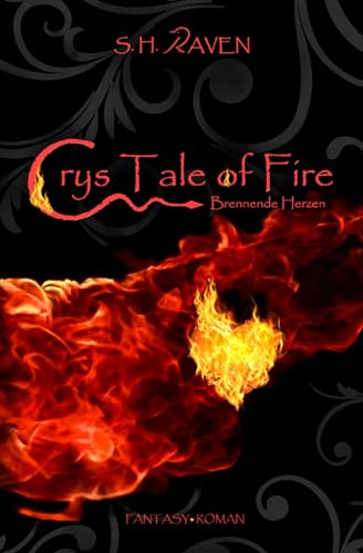 Crys Tale of Fire: Brennende Herzen (Crys Tales, Band 4) von Independently published