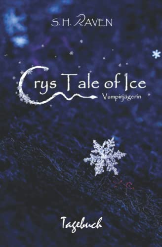 Crys Tale of Ice: Tagebuch (Crys Tales)