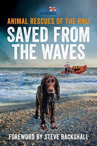 Saved from the Waves: The perfect gift book for animal lovers from the RNLI von HarperCollins
