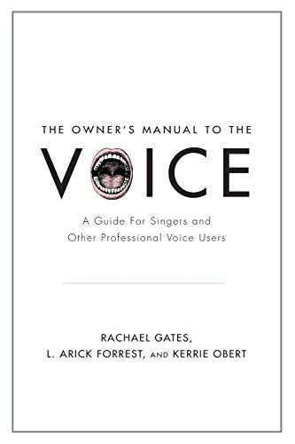 The Owner's Manual to the Voice: A Guide For Singers And Other Professional Voice Users von OUP Us