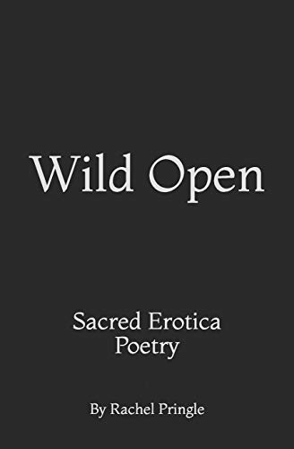 Wild Open: Sacred Erotica Poetry von Independently Published