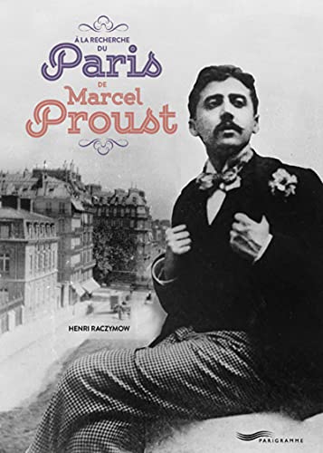 A la recherche du Paris de Marcel Proust von PARIGRAMME