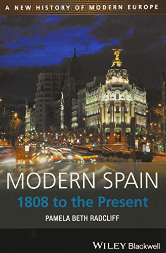 Modern Spain: 1808 to the Present (A New History of Modern Europe, 12) von Wiley-Blackwell
