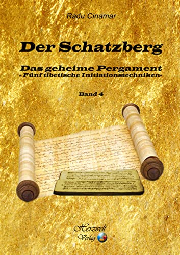 Der Schatzberg, Band 4: Das geheime Pergament – fünf tibetische Initiationstechniken
