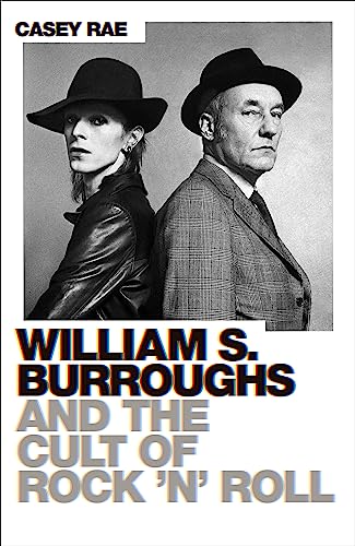 William S. Burroughs and the Cult of Rock 'n' Roll von White Rabbit