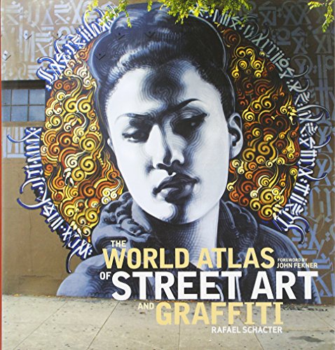The World Atlas of Street Art and Graffiti von Yale University Press