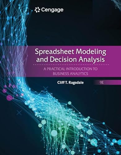 Spreadsheet Modeling and Decision Analysis: A Practical Introduction to Business Analytics (Mindtap Course List)