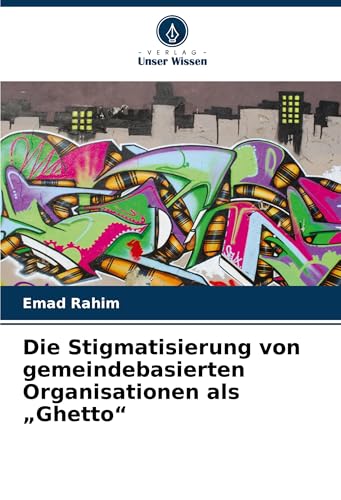 Die Stigmatisierung von gemeindebasierten Organisationen als "Ghetto" von Verlag Unser Wissen