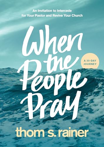 When the People Pray: An Invitation to Intercede for Your Pastor and Revive Your Church (Church Answers Resources)