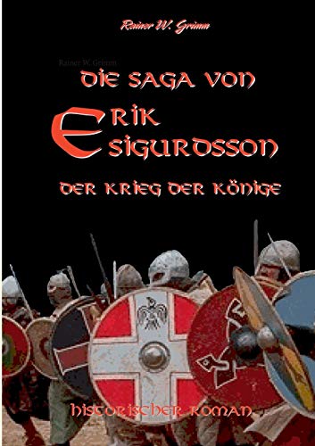 Die Saga von Erik Sigurdsson: Der Krieg der Könige