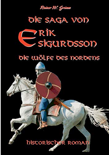 Die Saga von Erik Sigurdsson: Die Wölfe des Nordens