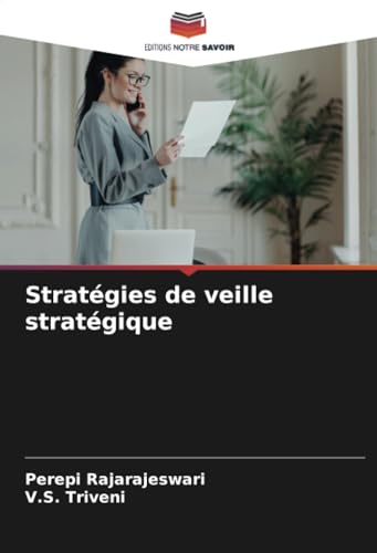 Stratégies de veille stratégique von Editions Notre Savoir