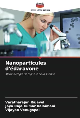 Nanoparticules d'édaravone: Méthodologie de réponse de la surface von Editions Notre Savoir