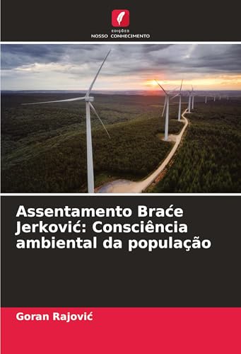 Assentamento Bra¿e Jerkovi¿: Consciência ambiental da população: DE von Edições Nosso Conhecimento