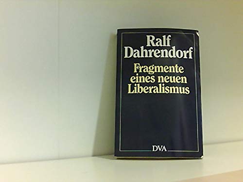 Fragmente eines neuen Liberalismus von Deutsche Verlags-Anstalt DVA