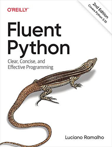 Fluent Python: Clear, Concise, and Effective Programming von O'Reilly Media