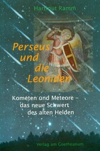 Perseus und die Leoniden: Kometen und Meteore von Verlag am Goetheanum