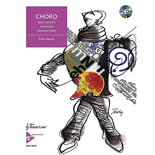 Choro: Basic Concepts for Playing Brazilian Music. Spielbuch. (Advance Music) von Advance Music Veronika Gruber GmbH