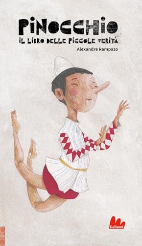 Pinocchio. Il libro delle piccole verità. Ediz. a colori (Gallerìa) von Gallucci