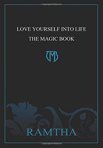 Love Yourself into Life: The Magic Book