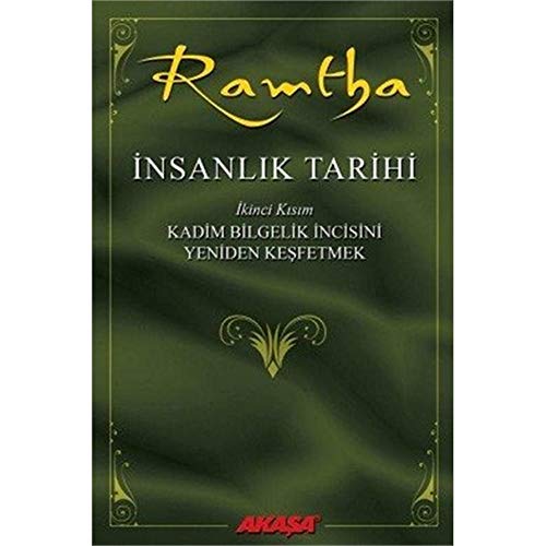 İnsanlık Tarihi İkinci Kısım - Kadim Bilgelik İncisini Yeniden Keşfetmek von Akaşa Yayınları