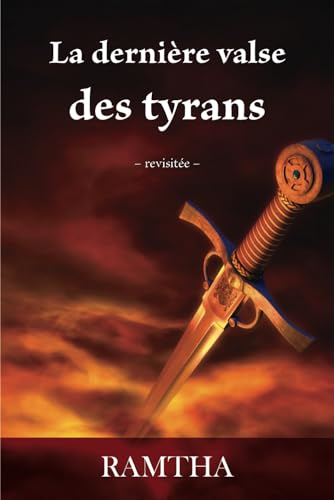 La Dernière Valse Des Tyrans: La Prophétie Revisitée von Les Éditions Univers Bleu