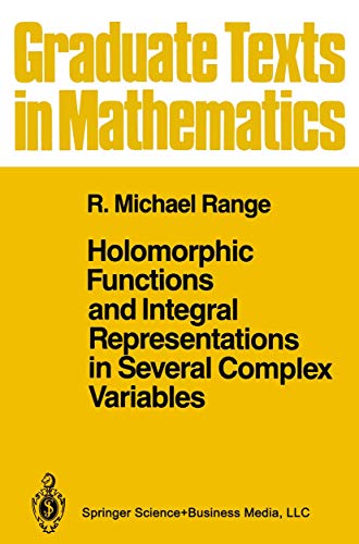 Holomorphic Functions and Integral Representations in Several Complex Variables (Graduate Texts in Mathematics, 108, Band 108) von Springer