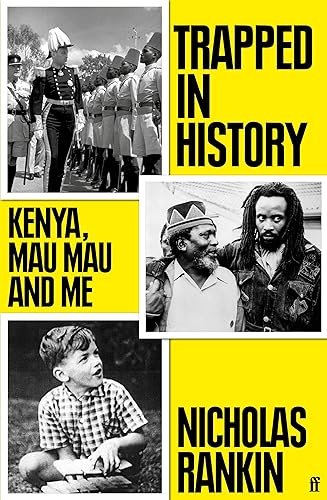 Trapped in History: Kenya, Mau Mau and Me von Faber & Faber