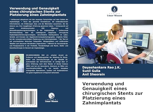 Verwendung und Genauigkeit eines chirurgischen Stents zur Platzierung eines Zahnimplantats: DE von Verlag Unser Wissen