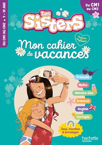 Les Sisters - Mon cahier de vacances 2024 - Du CM1 au CM2 von HACHETTE EDUC