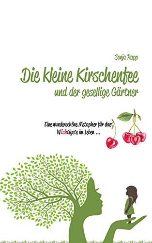 Die kleine Kirschenfee: und der gesellige Gärtner von Books on Demand GmbH