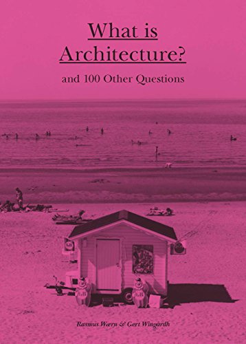 What is Architecture?: And 100 Other Questions von Laurence King