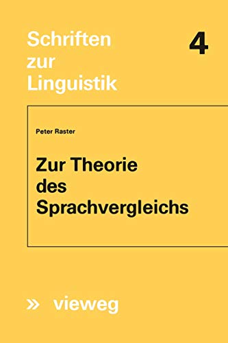 Zur Theorie des Sprachvergleichs (Schriften zur Linguistik) (German Edition) (Schriften zur Linguistik, 4, Band 4)