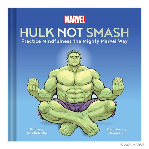 Marvel Hulk Not Smash: Practice Mindfulness the Mighty Marvel Way von Chronicle Books