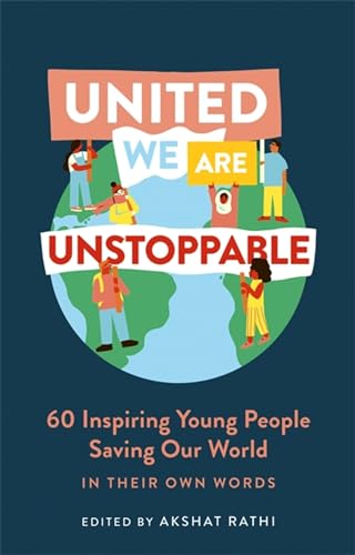 United We Are Unstoppable: 60 Inspiring Young People Saving Our World von Hodder & Stoughton / John Murray