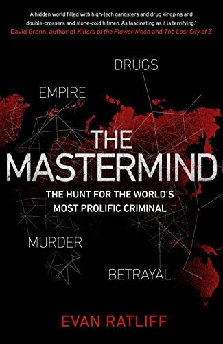 The Mastermind: The hunt for the World's most prolific criminal von Bantam Press